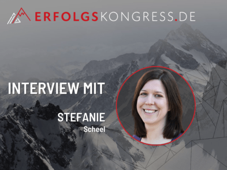 Stefanie Scheel im Erfolgskongress-Interview